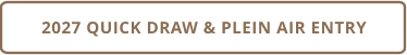 2027 QUICK DRAW & PLEIN AIR ENTRY